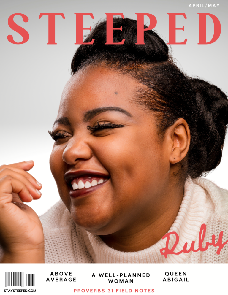 Steeped Magazine cover for April and June featuring the Proverbs 31 Woman - Ruby